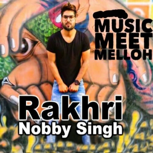 Rakhri Nobby Singh mp3 song download, Rakhri Nobby Singh full album