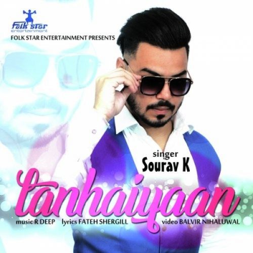 Tanhaiyaan Sourav K mp3 song download, Tanhaiyaan Sourav K full album