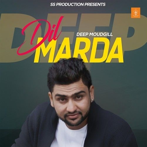 Ford Te Punjab Deep Moudgill mp3 song download, Dil Marda Deep Moudgill full album