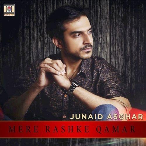 Mere Rashke Qamar (Solo Version) Junaid Asghar mp3 song download, Mere Rashke Qamar (Solo Version) Junaid Asghar full album