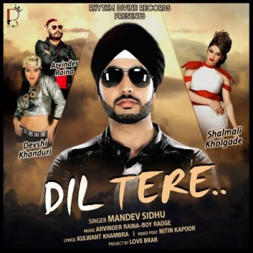 Download Dil Tere Mandev Sidhu, Shalmali Kholgade mp3 song, Dil Tere Mandev Sidhu, Shalmali Kholgade full album download