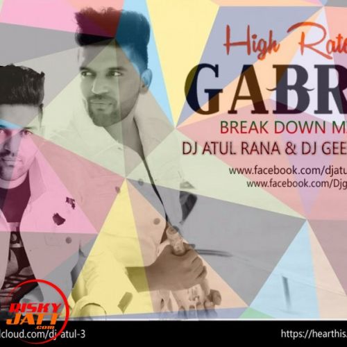 High Rated Gabru (Break Down Mix) Dj Atul Rana, Dj Geet Monu mp3 song download, High Rated Gabru (Break Down Mix) Dj Atul Rana, Dj Geet Monu full album