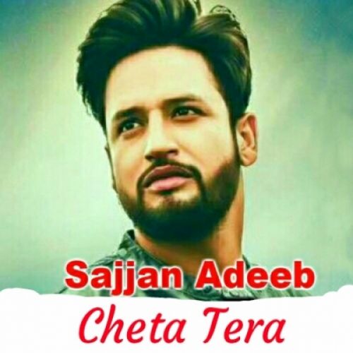 Download Cheta Tera Sajjan Adeeb mp3 song, Cheta Tera Sajjan Adeeb full album download