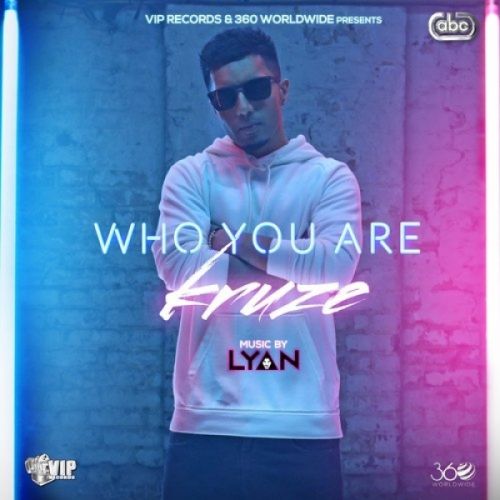 Who You Are Kruze mp3 song download, Who You Are Kruze full album