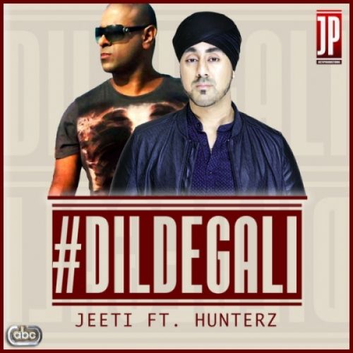 Dil De Gali Hunterz, Jeeti mp3 song download, Dil De Gali Hunterz, Jeeti full album