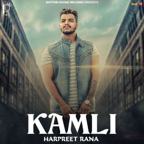 Kamli Harpreet Rana mp3 song download, Kamli Harpreet Rana full album