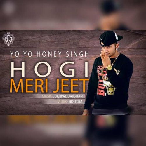 Hogi Meri Jeet Yo Yo Honey Singh mp3 song download, Hogi Meri Jeet Yo Yo Honey Singh full album