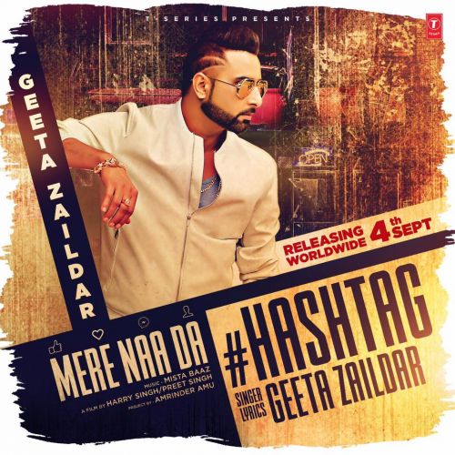 Mere Naa Da Hashtag Geeta Zaildar mp3 song download, Mere Naa Da Hashtag Geeta Zaildar full album