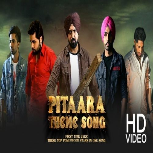 Pitaara Gippy Grewal, Harrdy Sandhu, Ammy Virk, Ninja, Jassie Gill, Sunanda Sharma, Oshin Brar, Aakanksha Sareen, Shehnaz Kaur Gill, Jayshree mp3 song download, Pitaara Gippy Grewal, Harrdy Sandhu, Ammy Virk, Ninja, Jassie Gill, Sunanda Sharma, Oshin Brar, Aakanksha Sareen, Shehnaz Kaur Gill, Jayshree full album