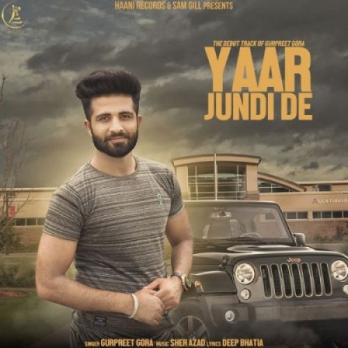 Download Yaar Jundi De Gurpreet Gora mp3 song, Yaar Jundi De Gurpreet Gora full album download