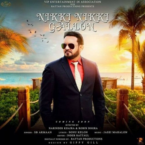 Nikki Nikki Gallon SB Armaan mp3 song download, Nikki Nikki Gallon SB Armaan full album