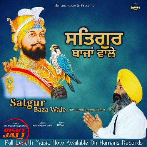 Satgur Baza Wale Dr.Nirmal Singh Khalsa mp3 song download, Satgur Baza Wale Dr.Nirmal Singh Khalsa full album