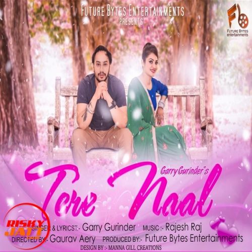 Tere Naal Garry Gurinder mp3 song download, Tere Naal Garry Gurinder full album