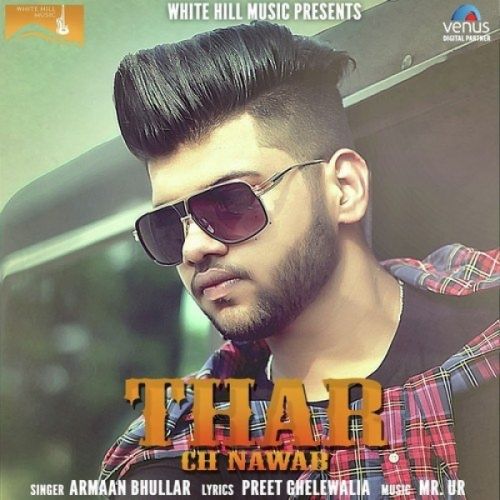 Thar Ch Nawab Armaan Bhullar mp3 song download, Thar Ch Nawab Armaan Bhullar full album