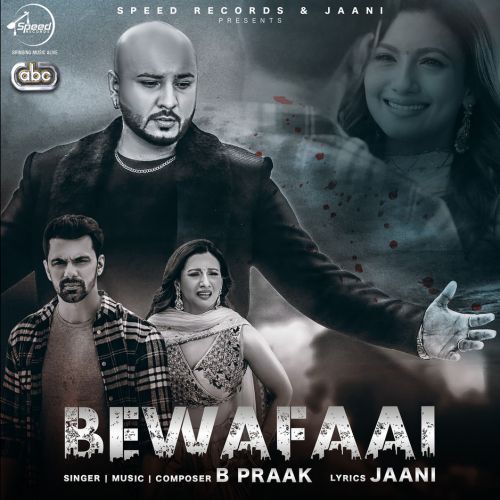 Bewafaai B Praak mp3 song download, Bewafaai B Praak full album