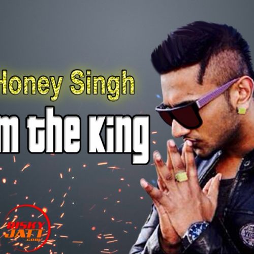 Still I'm The King Yo Yo Honey Singh mp3 song download, Still I'm The King Yo Yo Honey Singh full album