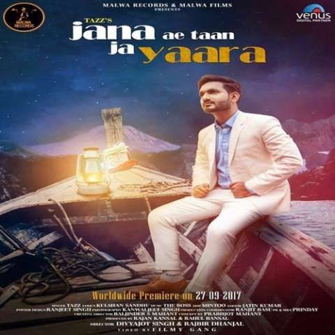 Jana Ae Taan Ja Yaara (Mera Pyaar) Tazz mp3 song download, Jana Ae Taan Ja Yaara (Mera Pyaar) Tazz full album