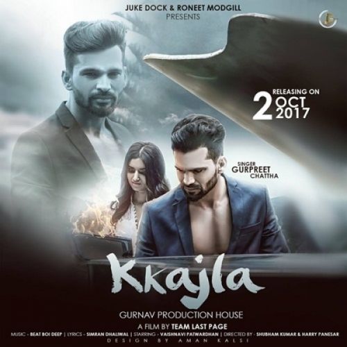 Kkajla Gurpreet Chattha mp3 song download, Kkajla Gurpreet Chattha full album