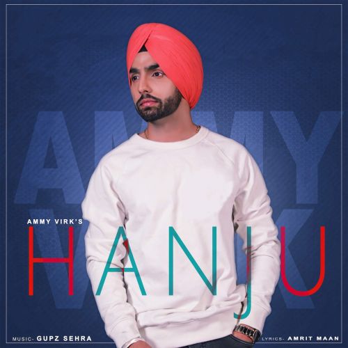 Hanju Ammy Virk mp3 song download, Hanju Ammy Virk full album