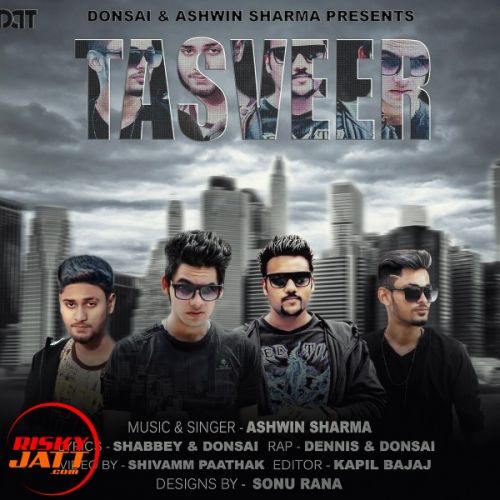 Tasvir Ashwin Sharma Donsai Dennis mp3 song download, Tasvir Ashwin Sharma Donsai Dennis full album