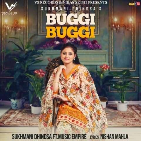 Buggi Buggi Sukhmani Dhindsa mp3 song download, Buggi Buggi Sukhmani Dhindsa full album