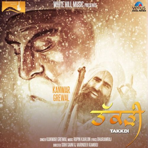 Takkdi Kanwar Grewal mp3 song download, Takkdi Kanwar Grewal full album