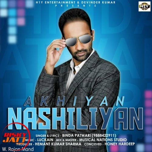 Akhiyan Nashiliyan Binda Patwari mp3 song download, Akhiyan Nashiliyan Binda Patwari full album