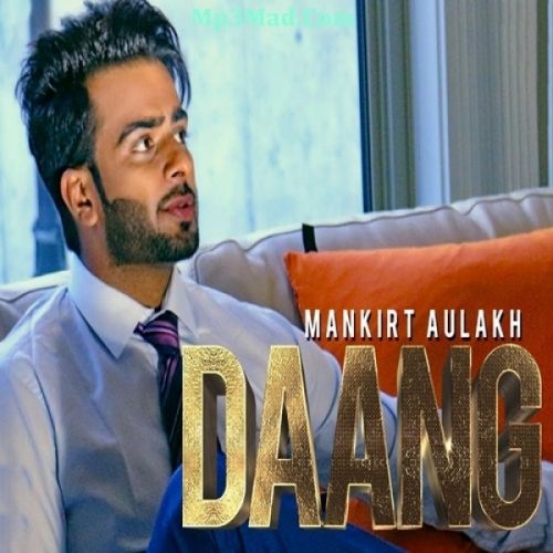 Daang Mankirt Aulakh mp3 song download, Daang Mankirt Aulakh full album