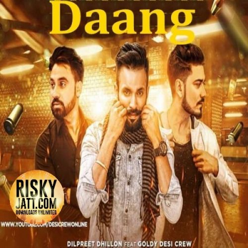 Daang Dilpreet Dhillon mp3 song download, Daang Dilpreet Dhillon full album