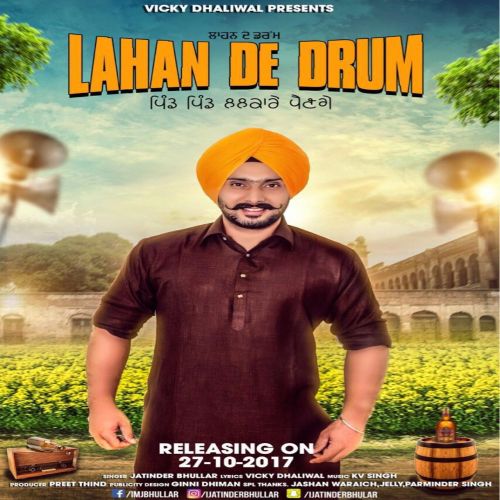 Lahan De Drum Jatinder Bhullar mp3 song download, Lahan De Drum Jatinder Bhullar full album