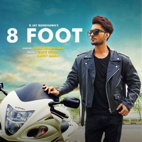 8 Foot B Jay Randhawa mp3 song download, 8 Foot B Jay Randhawa full album