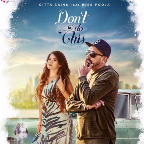 Dont Do This Gitta Bains, Miss Pooja mp3 song download, Dont Do This Gitta Bains, Miss Pooja full album