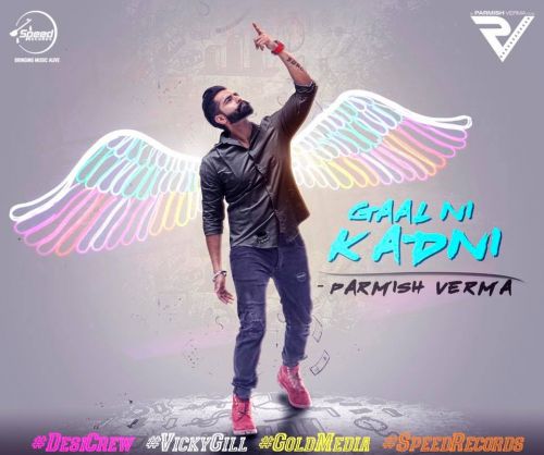 Gaal Ni Kadni Parmish Verma mp3 song download, Gaal Ni Kadni Parmish Verma full album