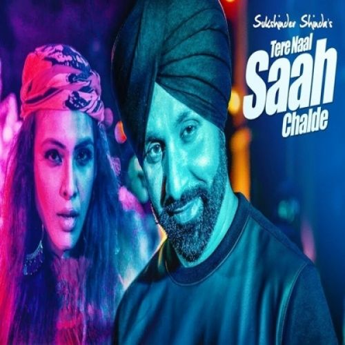 Tere Naal Saah Chalde Sukshinder Shinda mp3 song download, Tere Naal Saah Chalde Sukshinder Shinda full album