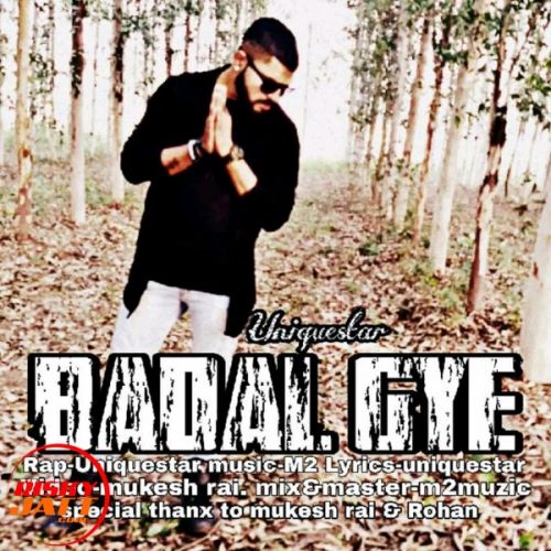 Badal Gye Uniquestar mp3 song download, Badal Gye Uniquestar full album