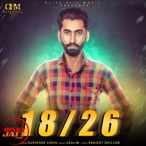 18/26 Gursevak Sidhu mp3 song download, 18/26 Gursevak Sidhu full album