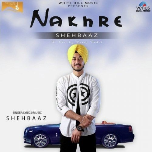 Nakhre Shehbaaz mp3 song download, Nakhre Shehbaaz full album