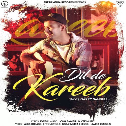 Dil De Kareeb Garry Sandhu mp3 song download, Dil De Kareeb Garry Sandhu full album