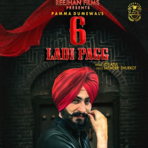 Download 6 Ladi Pag Pamma Dumewal mp3 song, 6 Ladi Pag Pamma Dumewal full album download