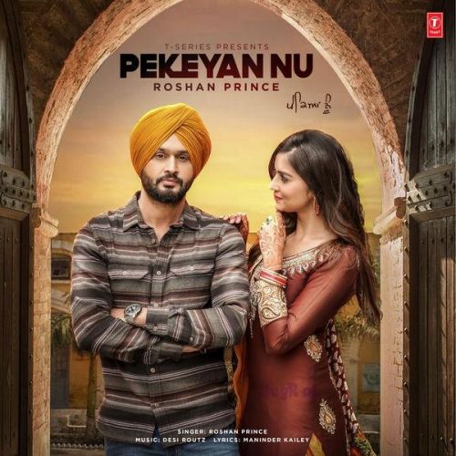 Pekeyan Nu Roshan Prince mp3 song download, Pekeyan Nu Roshan Prince full album