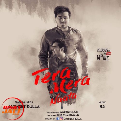 Tera Mera Naata Jasmeet Bulla mp3 song download, Tera Mera Naata Jasmeet Bulla full album