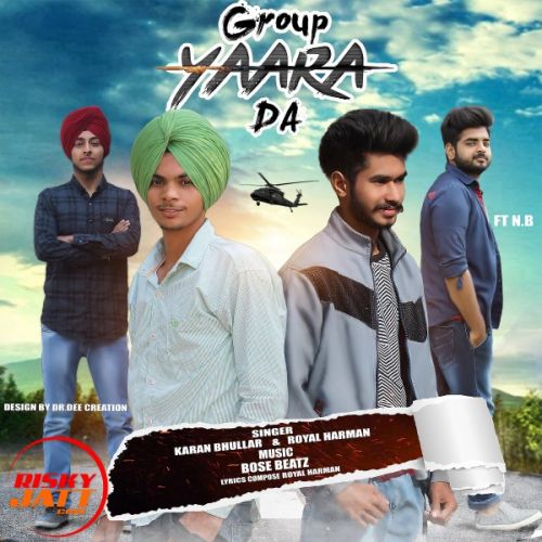 Group Yarra Da Karan Bhullar, Royal Harman, N B mp3 song download, Group Yarra Da Karan Bhullar, Royal Harman, N B full album