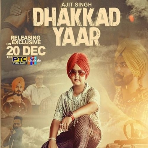 Download Dhakkad Yaar Ajit Singh mp3 song, Dhakkad Yaar Ajit Singh full album download