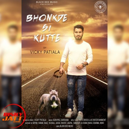 Bhonkde Si Kutte Vicky Patiala mp3 song download, Bhonkde Si Kutte Vicky Patiala full album