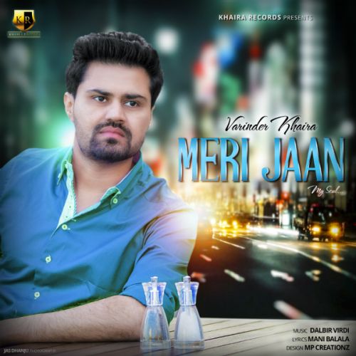 Meri Jaan Varinder Khaira mp3 song download, Meri Jaan Varinder Khaira full album