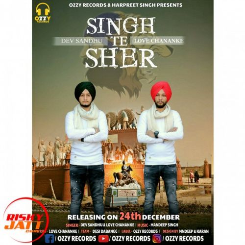 Download Singh Te Sher Dev Sandhu, Love Chananke mp3 song, Singh Te Sher Dev Sandhu, Love Chananke full album download