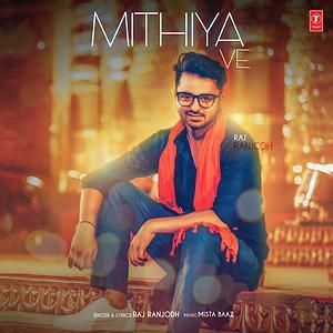 Mithiya Ve Raj Ranjodh mp3 song download, Mithiya Ve Raj Ranjodh full album