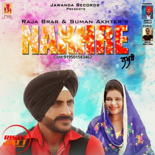 Nakhre Raja Brar, Suman Akhter mp3 song download, Nakhre Raja Brar, Suman Akhter full album