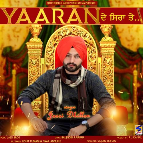 Download Yaaran De Siran Te Jassi Dhillon mp3 song, Yaaran De Siran Te Jassi Dhillon full album download