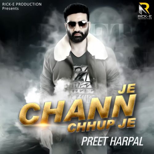 Eaida Kde Pyar Hunde Ni Preet Harpal mp3 song download, Je Chann Chhup Je Preet Harpal full album